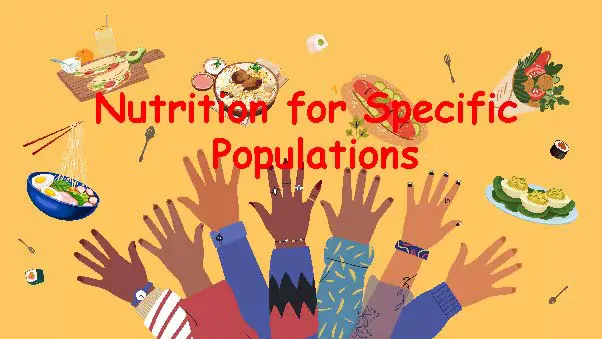 Nutrition for Specific Populations